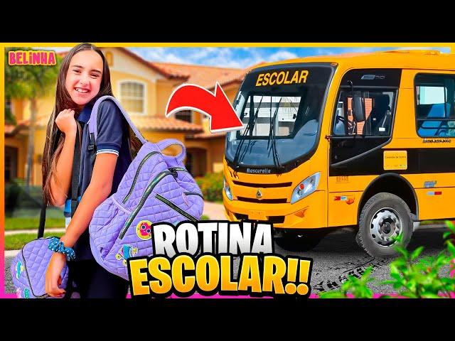 ROTINA DA BELINHA DE VOLTA ÀS AULAS NA ESCOLA