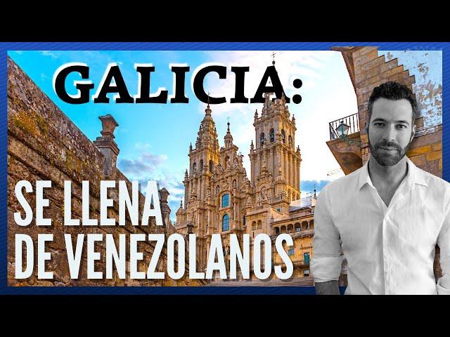 GALICIA: gran REFUGIO para los venezolanos