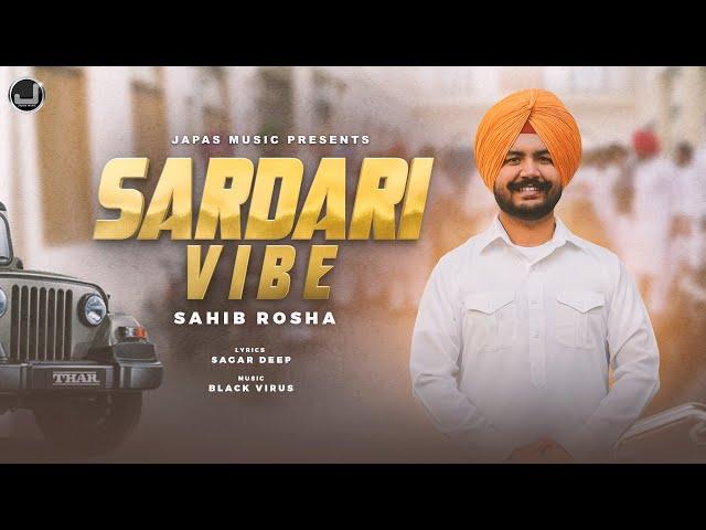 Sardari Vibe | Sahib Rosha | Latest Punjabi Song 2025 | Japas Music