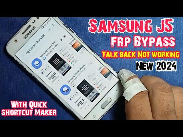 Samsung J5 frp bypass New 2024 |Samsung J5 frp bypass Talkback Not working |J5 google Account unlock