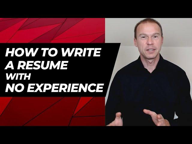 How to Write a Resume if You Have No Experience