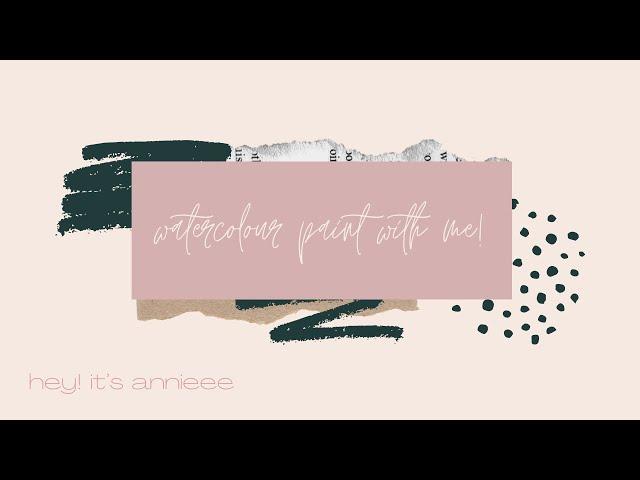 Watercolour Paint with Me | Aesthetic Abstract Art with Annie // How to Paint with Watercolours