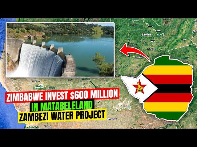 Zimbabwe invests $600 Million in Matabeleland Zambezi Water Project