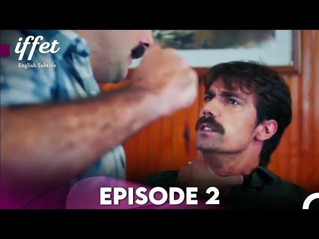 Iffet - Episode 2 (English Subtitles)