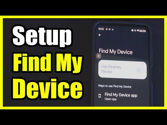 How to Setup Find My Device on Android Phone (How to Locate Phone)