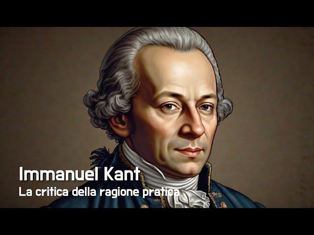 La Critica della ragione pratica di Immanuel Kant: Fondamenti di etica e moralità.