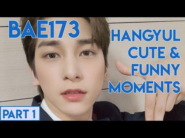 BAE173 Hangyul Funny and Cute Moments Part 1