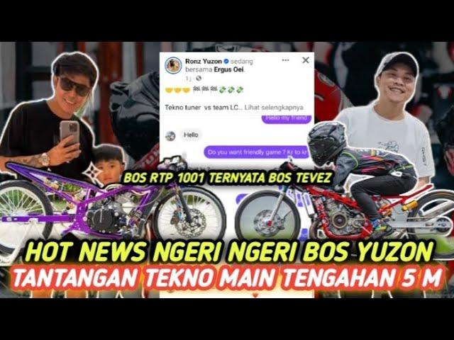 HOT NEWS ‼️BOS YUZON AJAK TIM TEKNO TUNER MAIN 5 M