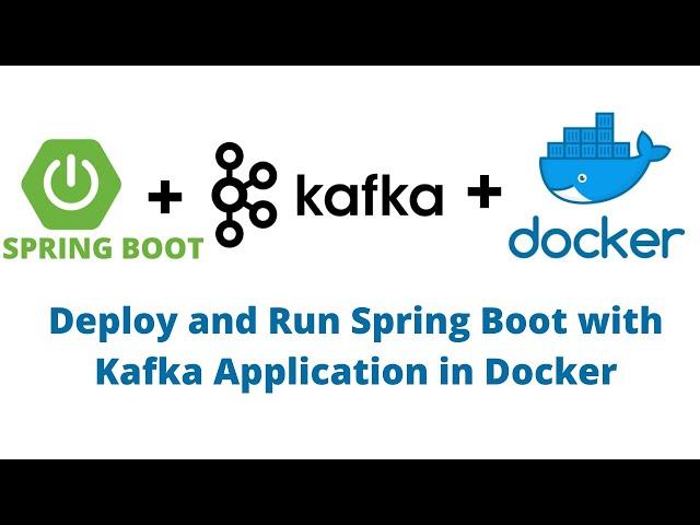 Springboot + Kafka + Docker | Kafka Producer & Consumer with Docker