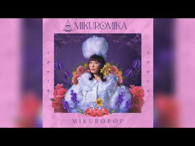 MIKUROMIKA - MIKUROPOP Album Sampler | J-pop