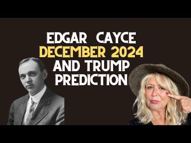 3 Shocking Predictions for December 2024 by Edgar Cayce!