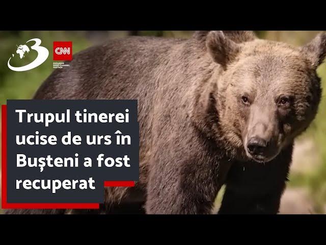 Trupul tinerei ucise de urs în Bușteni a fost recuperat. Fata avea 19 ani și locuia în București