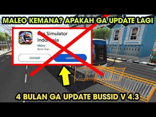 4 Bulan Ga Update !! Apakah Maleo Menghilang Ga Update BUSSID V 4.3
