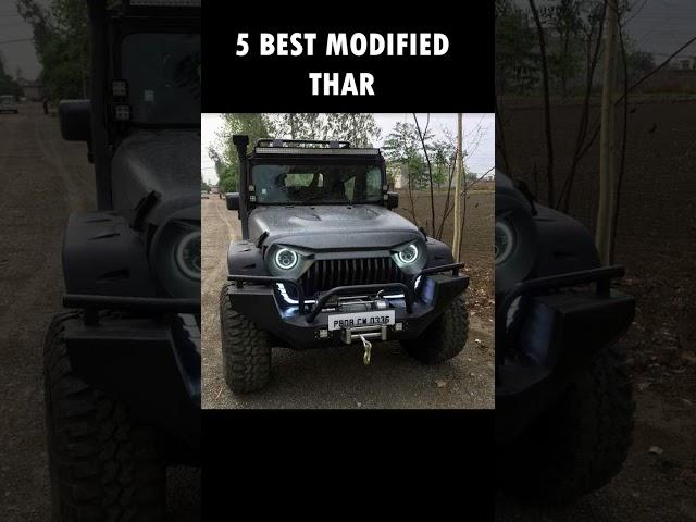 Top 5 Best Modified Mahindra Thar in India Part 2 || #shorts #thar