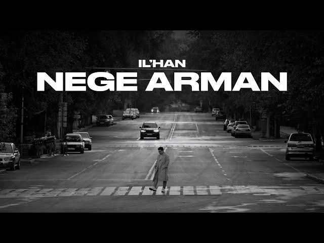 IL’HAN - NEGE ARMAN | Official Music Video