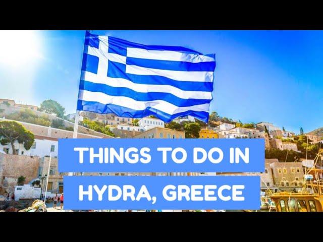 Hydra, Greece Travel Guide: 10  BEST Things to Do in Hydra