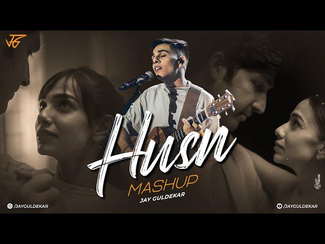 HUSN Mashup | Jay Guldekar | Anuv Jain | Judaai | Choo Lo