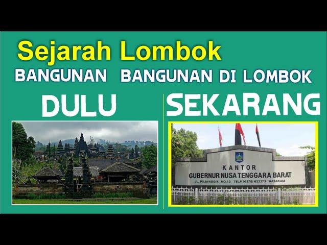 Bangunan - Bangunan Bersejarah di Lombok Dulu dan Sekarang