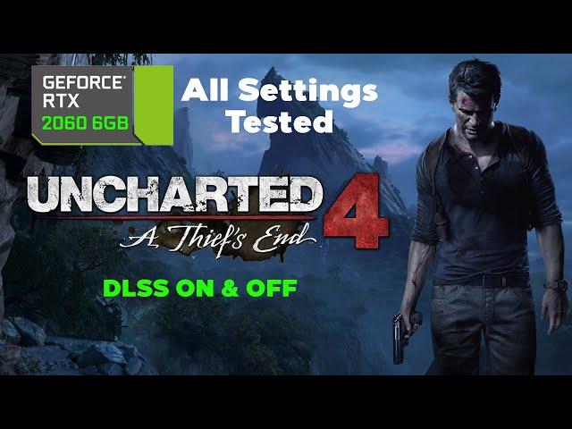 Uncharted 4 | All Settings Tested | RTX 2060 | I7 10700F | 1080P