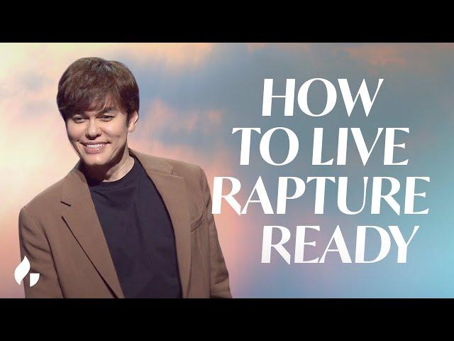 How To Live Rapture Ready | Joseph Prince | Gospel Partner Excerpt