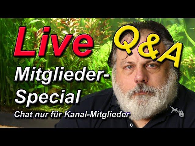 LIVE - Mitglieder-Special #154. Der Aquarium-Profi hilft. Jeder kann mitmachen