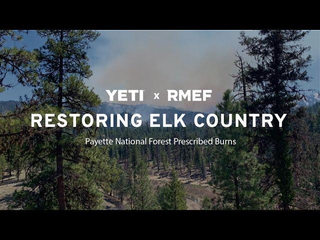 Restoring Elk Country - Payette National Forest Prescribed Burns