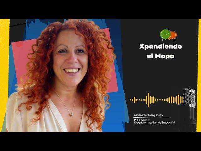 Marta Carrillo | Experta en Educación Emocional nos habla de la Autoestima Maltratada | XeM #04