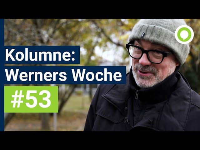 Werners Woche: Abgründe und Abenteuer