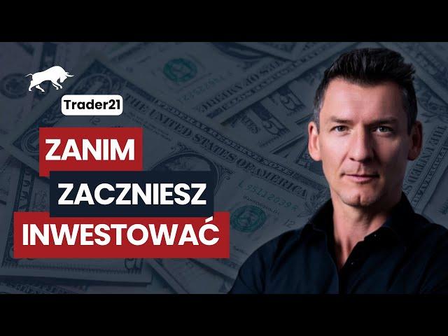 Wszystko, co powinieneś wiedzieć, by zacząć INWESTOWAĆ - Trader21