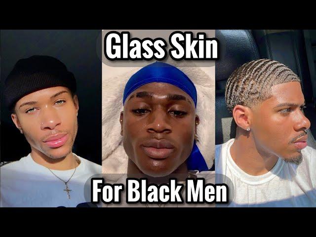 How to Get Glass Skin for Black Men