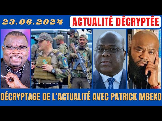 ACTU DÉCRYPTÉE 23.06 : DÉCRYPTAGE DE L'ACTUALITÉ AVEC PATRICK MBEKO