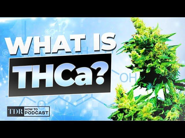 What Is THCa? (LOOPHOLE Explained)