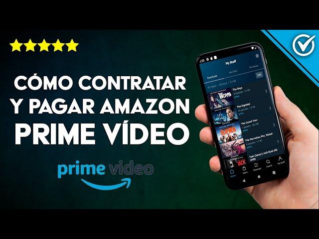 Cómo Contratar y Pagar Amazon Prime Vídeo, Precio y Catálogo de Series y Películas