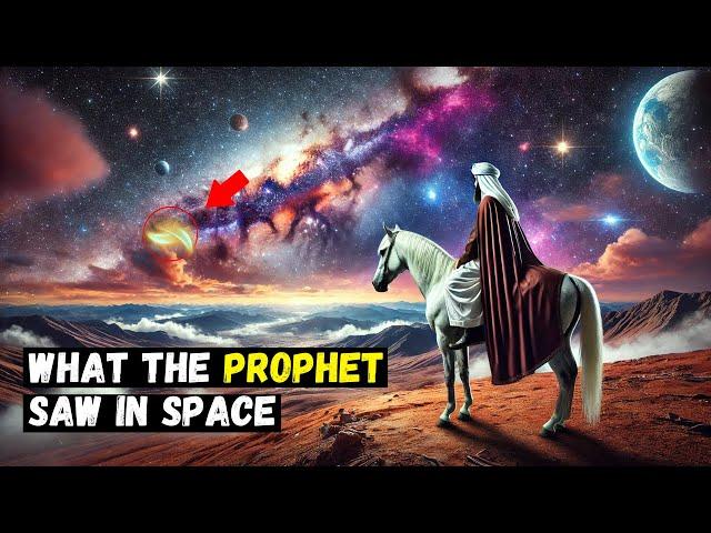 The INCREDIBLE Space Journey of Prophet Muhammad (PBUH)