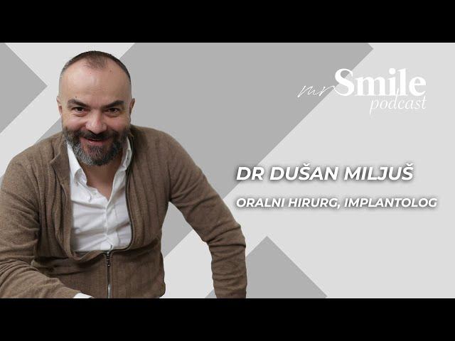 U stomatologiji je važno ulaganje u znanje, zarada mora da bude sporedna stvar - MrSmile Podcast e04