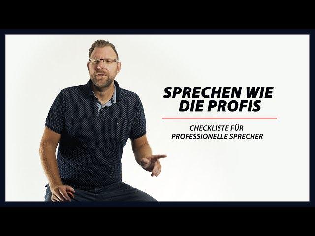 Checkliste für professionelle Sprecher – Sprechen wie die Profis