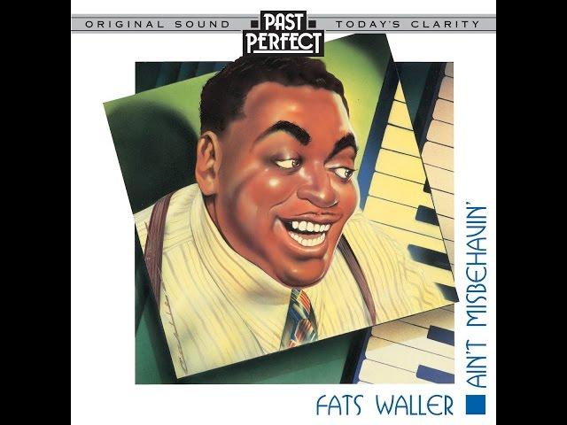 Fats Waller: Ain't Misbehavin' 1930s 1940s Jazz (Past Perfect)