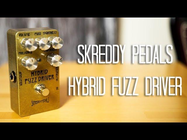 Skreddy Pedals - Hybrid Fuzz Driver Pedal Demo