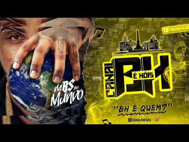 MC LUAN DA BS - "DA BS PRO MUNDO" [ ÁLBUM COMPLETO SEM INTERRUPÇÕES ]