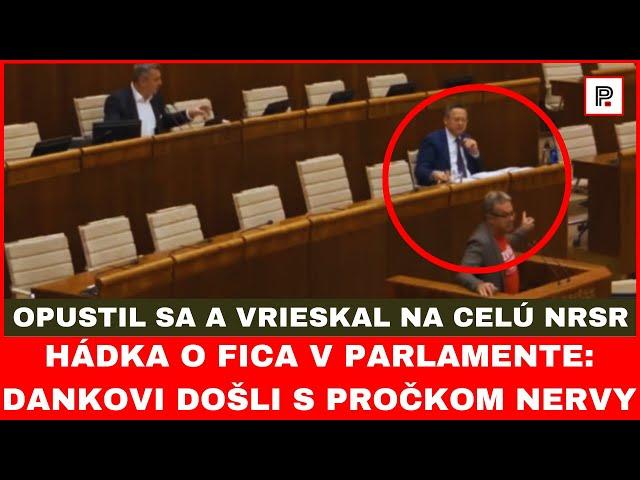 Kto je holý? Hádka o Fica v parlamente: Dankovi došli s Pročkom nervy