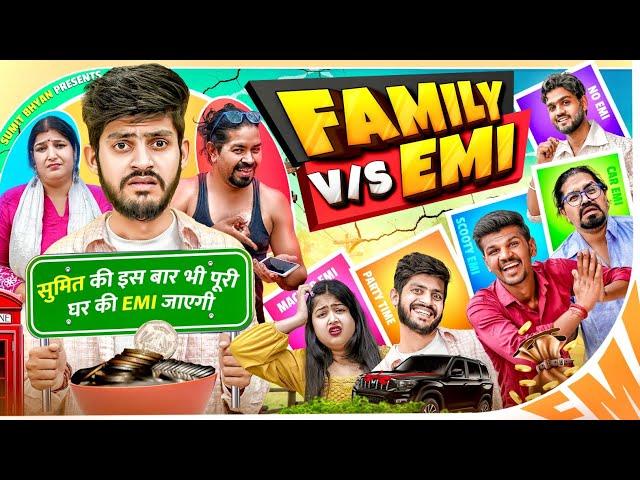 FAMILY vs EMI || Sumit Bhyan