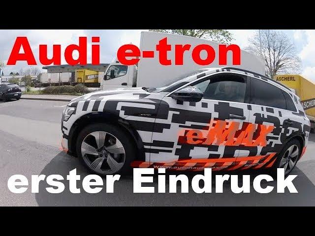 Audi E-tron, mein erster Eindruck