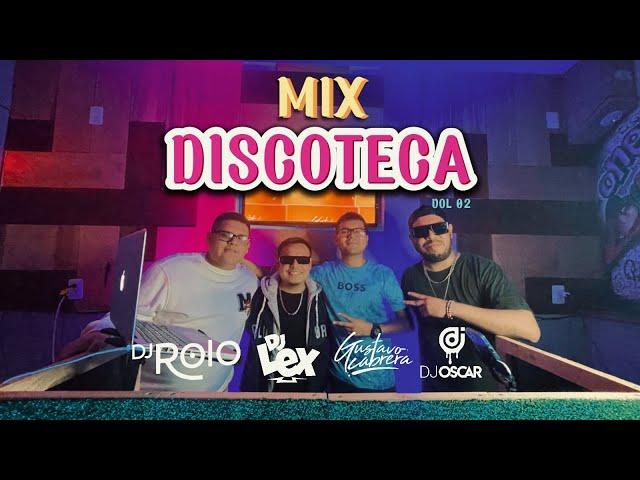 MIX DISCOTECA 02 | Mix Para Bailar | LIVE SET @GustavoCabreraDj - @djrolo-peru - @DJLEXPERU