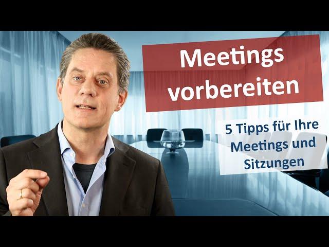 Besprechungen vorbereiten: 5 wichtige Tipps für Ihre Meetings und Sitzungen