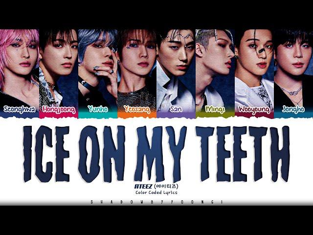 ATEEZ 'Ice On My Teeth' Lyrics (에이티즈 Ice On My Teeth 가사) [Color Coded Han_Rom_Eng] ShadowByYoongi