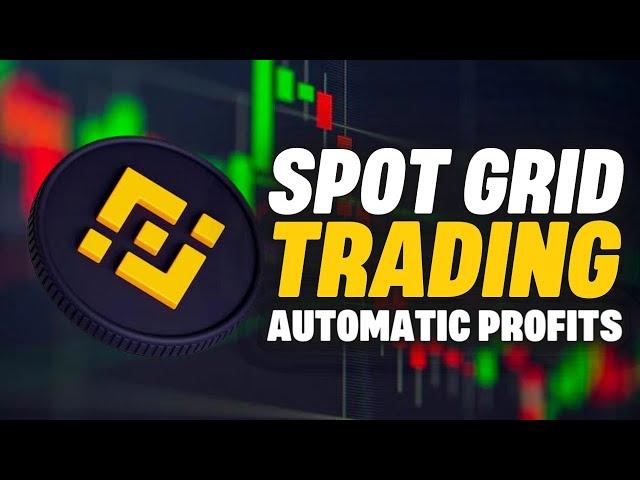 Binance Spot Grid Trading Explained - Enable Automatic Crypto profits!