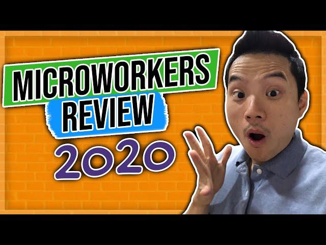 Microworkers Review 2020 (Get Paid by Doing Simple Tasks)