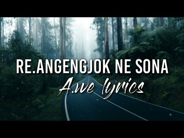 Re.angengjok ne sona|| Garo modern song || lyrics 