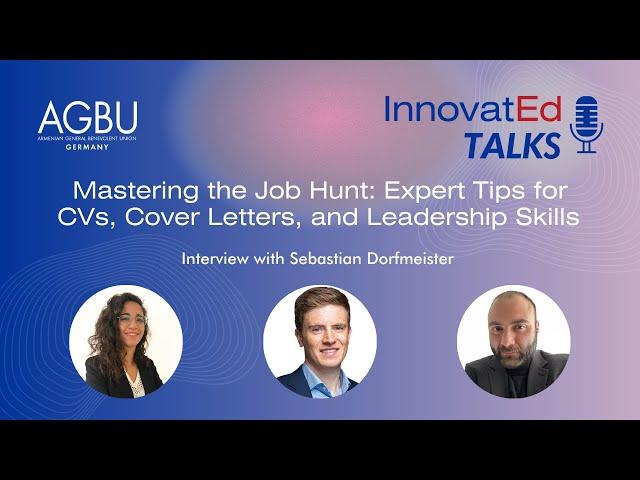 Mastering the Job Hunt: Top Career Tips I InnovatEd Talks by AGBU Germany I Sebastian Dorfmeister #5