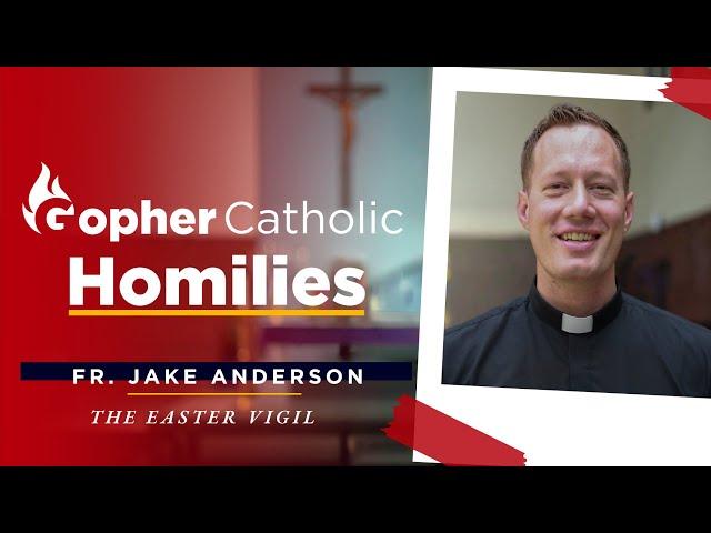 The Easter Vigil - April 19, 2025